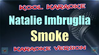 Natalie Imbruglia - Smoke (Karaoke Version) VT