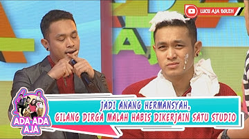 JADI ANANG HERMANSYAH, GILANG DIRGA MALAH HABIS DIKERJAIN SATU STUDIO - ADA ADA AJA