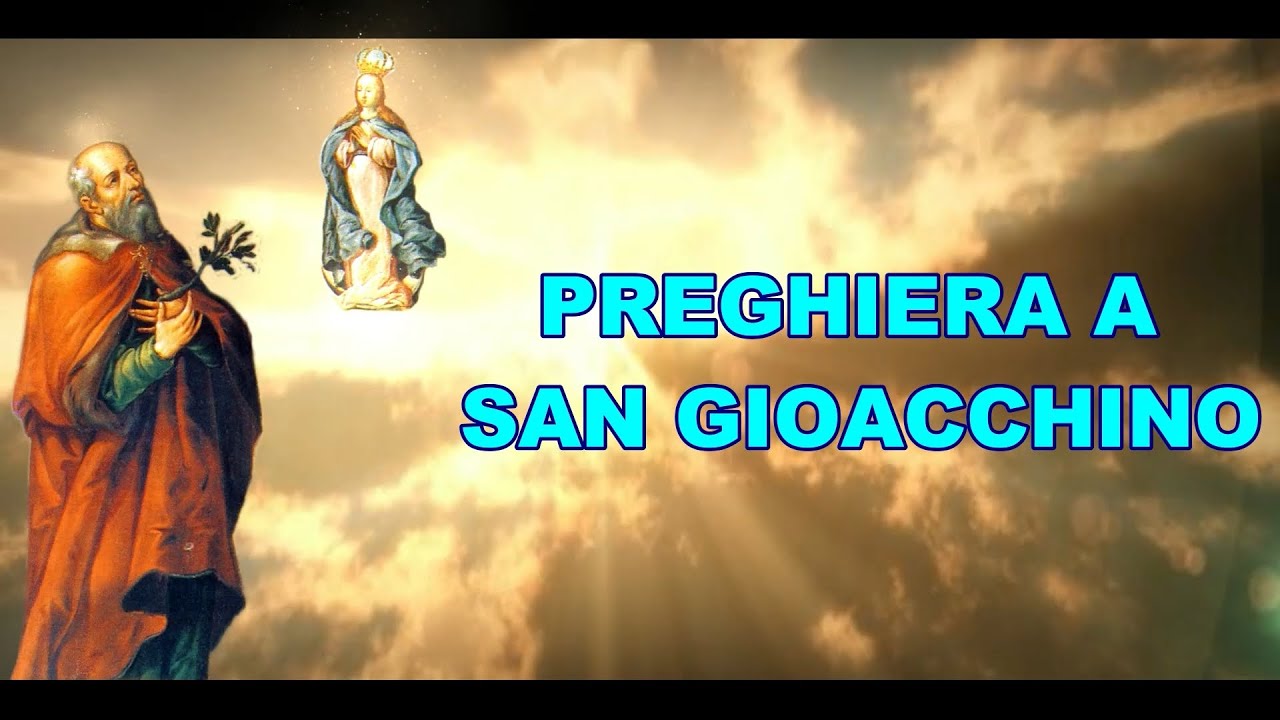 PREGHIERA A SAN GIOACCHINO - YouTube