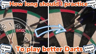 To play better darts how long should I practice?