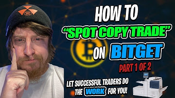 How To "SPOT COPY TRADE" on BITGET - FULL TUTORIAL -Let EXPERIENCED TRADERS Do The Work! Part 1 of 2