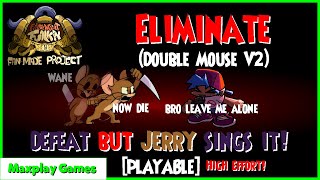 Eliminate - Defeat but Jerry sings it! | Double Mouse V1.25 | TBS: Fan-Made Project [+ DOWNLOAD]