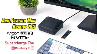 this all new argon one v3 turns the pi5 into a fast arm powered mini pc