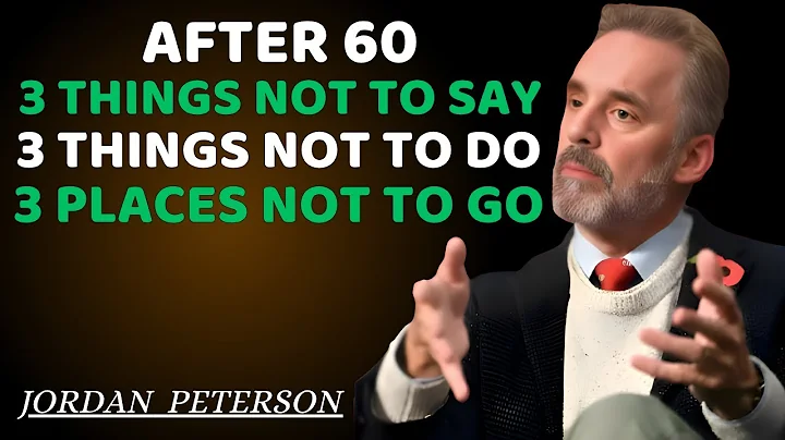 After 60: 3 Things Not To Say, 3 Things Not To Do, 3 Places Not To Go || JORDAN PETERSON SPEECH