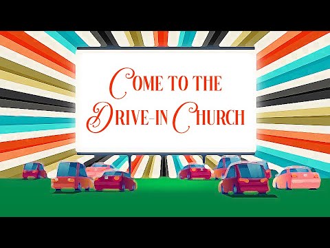 Come to the Drive-In Church! - YouTube