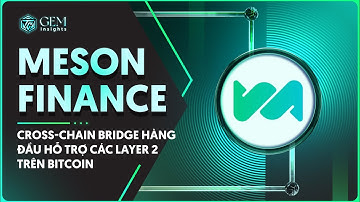Meson Finance là gì? Cross-chain Bridge hàng đầu hỗ trợ các Layer 2 trên Bitcoin