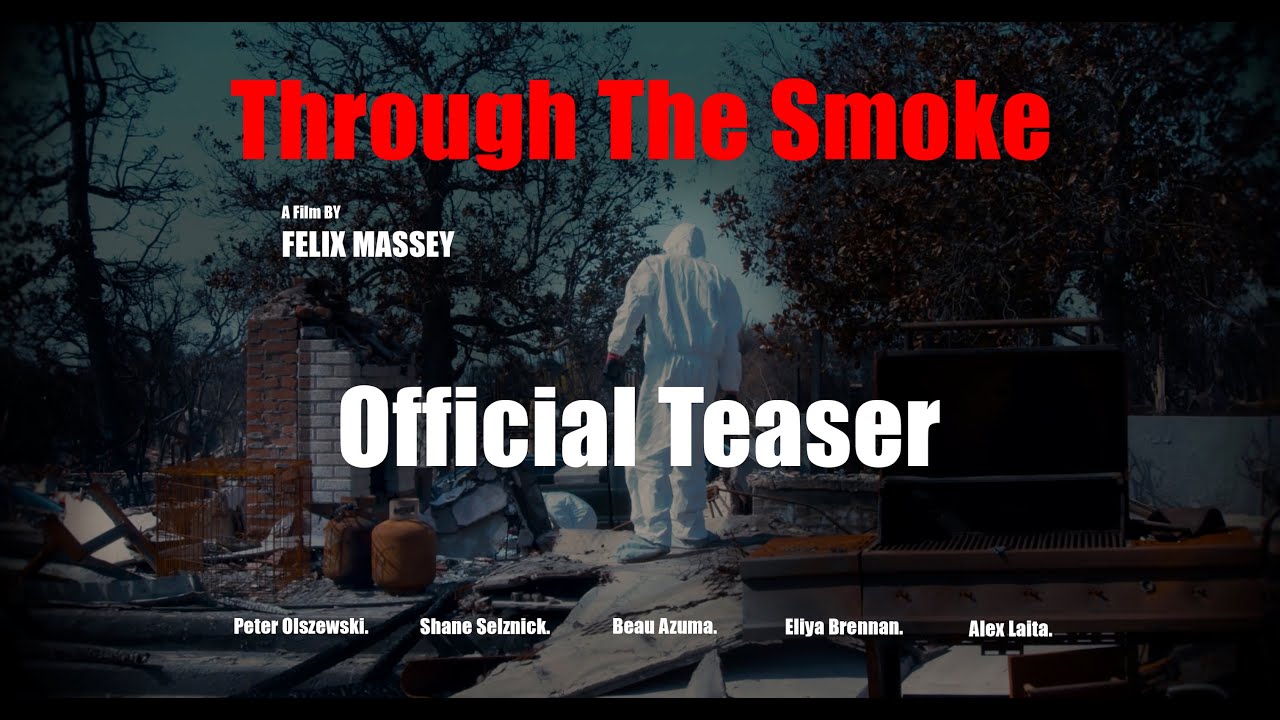 "Through the Smoke" Official Teaser
