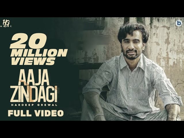 Aaja Zindagi : Hardeep Grewal (Official Video) | Yeah Proof | Punjabi Songs