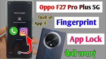 oppo f27 pro plus 5g app lock / oppo f27 pro plus me app me fingerprint lock kaise lagaye