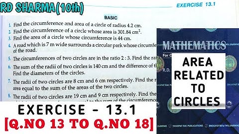 RD SHARMA CLASS 10 AREA RELATED TO CIRCLES  EXERCISE -13.1 [Q.NO 13 TO 18] MATH FEAR | CHAPTER 13