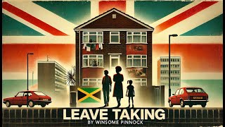 Leave Taking by Winsome Pinock - plot summary and main themes in under 6 minutes