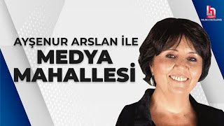 #CANLI | Ayşenur Arslan ile Medya Mahallesi | 19 Nisan 2023 | #HalkTV