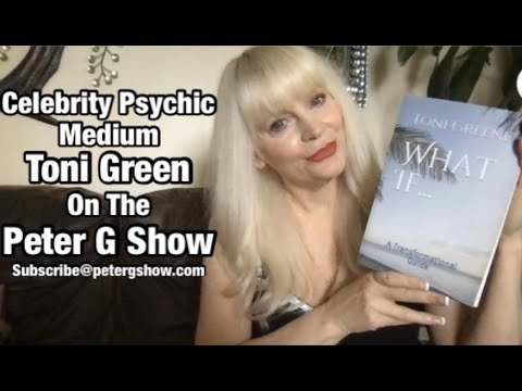 Celebrity Psychic Medium Toni Greene On The Peter G Show. Aug 28th