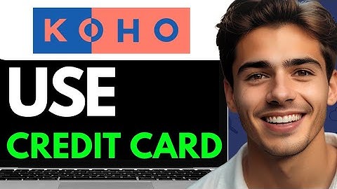 HOW TO USE KOHO CREDIT CARD  (2024) FULL GUIDE