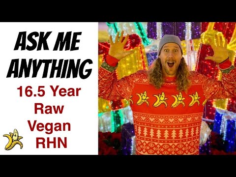 Ask Me Anything - 16.5 Year Raw Vegan RHN