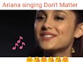 Ariana Singing Don T Matter By Akon Nobody Wanna See Us Together Ariana Singing Don T Matter By Akon Nobody Wanna See Us Together