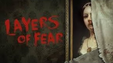 Layers of Fear Full Walkthrough ( No commentary )