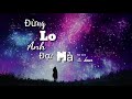 Đừng Lo Anh Đợi Mà - Mr.Siro | 1 hour version