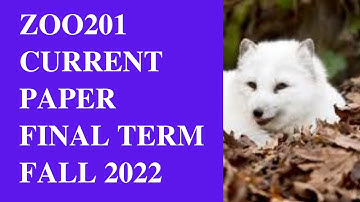 ZOO201 Final Term Current Paper 2023[Fall 2022]