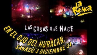 Video thumbnail of "La Renga - Las Cosas Que Hace - En El Ojo Del Huracán"