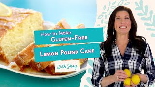 How to Make glutenfree Lemon Pound Cake