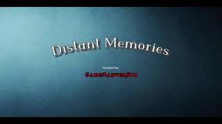 Distant Memories (Song by GameMasterSix)