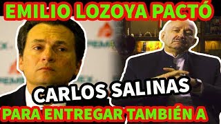 ¡ DE ULTIMO MINUTO ! EMILIO LOZOYA YA DECLARO PARA ENTREGAR A CARLOS SALINAS DE GORTARI