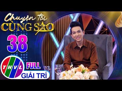 Chuyện Tối Cùng Sao - Tập 38: Nghệ sĩ Minh Trường