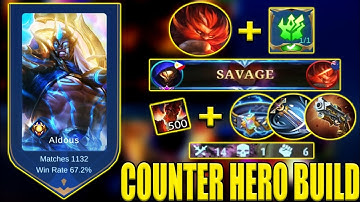 ALDOUS NEW BUILD! 1 HIT BUILD! EZ SAVAGE ON THIS OP COUNTER BUILD! ALDOUS BEST BUILD 2022 - MLBB