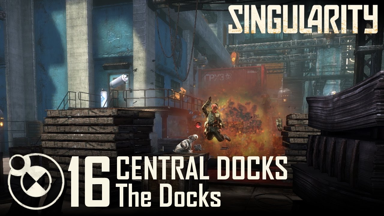 Let's Play Singularity ☢ 16 The Docks