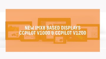 Short introduction video - new iMX8-based displays CCpilot V1000 and CCpilot V1200