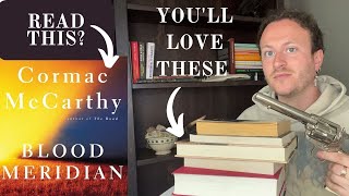 9 books to read after blood meridian by cormac mccarthy