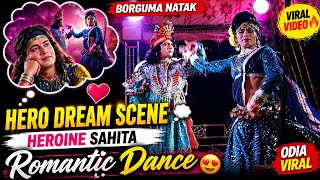 Borguma Natak Hero Dream 💭 Heroine Sahita Romantic Dance 😍 | Odia Drama Love Scene Viral