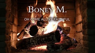 Boney M. - Oh Come All Ye Faithful (Fireplace Video - Christmas Songs)