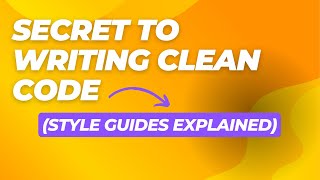Secret to Writing CLEAN Code ✨ (Style Guides Explained)