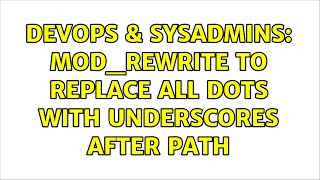 Famous DevOps & SysAdmins: mod_rewrite to replace all dots with underscores after path Profile