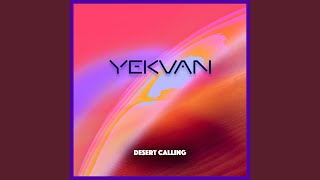 Video thumbnail of "YEKVAN - Desert calling"