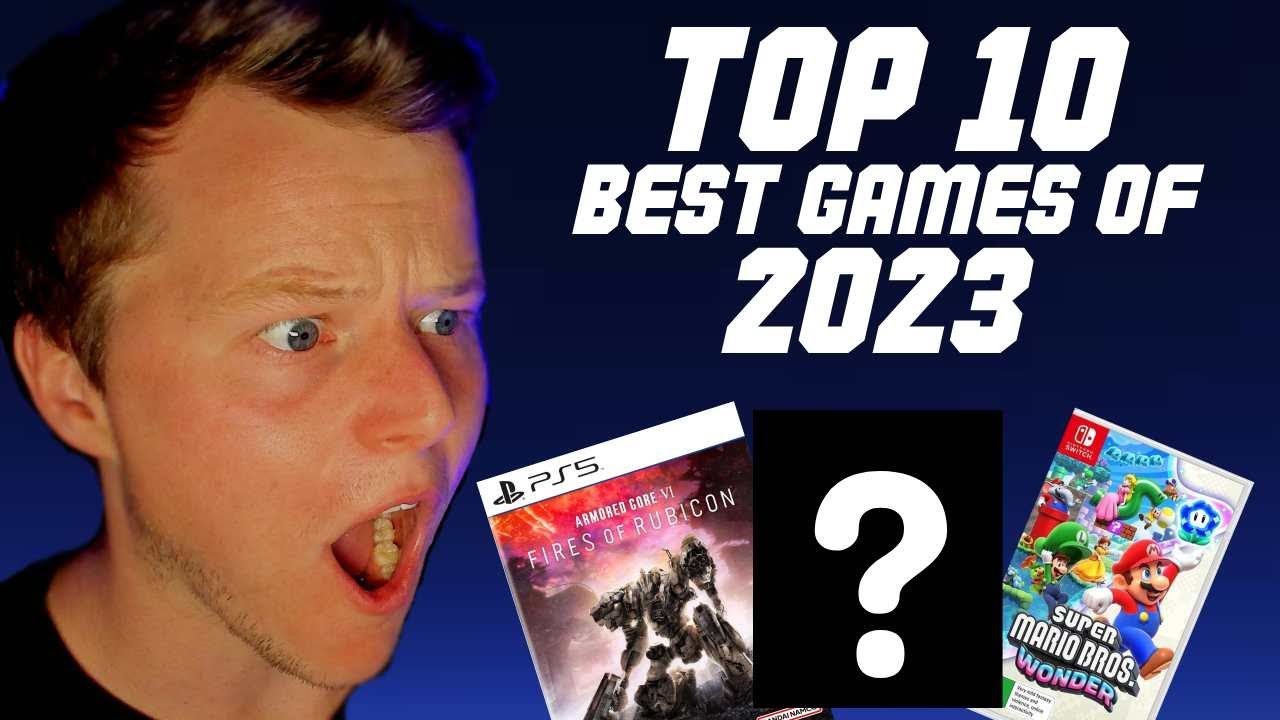 MY TOP 10 BEST GAMES OF 2023! - YouTube