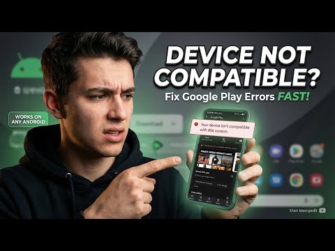How to Fix “Your Device Isn’t Compatible with This Version” on Google Play Store