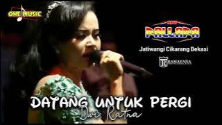 DATANG UNTUK PERGI Dwi Ratna // NEW PALLAPA JATIWANGI CIKARANG BEKASI #ramayanaaudio