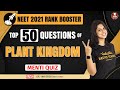 Top 50 Most Important Questions of Plant Kingdom | NEET 2021 Rank Booster | Vedantu Biotonic