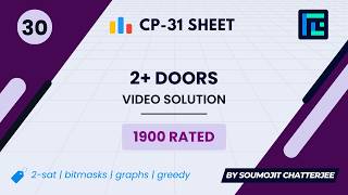 #30 2+ doors | Video Solution | 1900 Rated | TLE CP-31 Sheet | Best Codeforces Problems