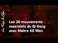 Maître KE Wen, les 20 mouvements essentiels du Qi Gong
