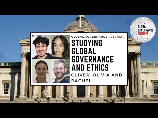 Watch Oliver, Olivia and Rachel – Studying Global Governance and Ethics on YouTube.