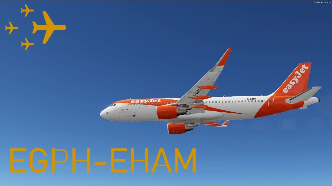 [P3D v5.4] easyJet A320 from Edinburgh to Amsterdam (EGPH-EHAM)