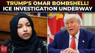 Ilhan Omar under ICE investigation Trump 'confirms' enforcement proceedings over immigration fraud