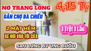 Bán Nhà Nơ Trang Long Bình Thạnh Gần Chợ Bà Chiểu | Nhà 2 Mặt Hẻm Xe Oto Vào Tận Cửa| 4,15 Tỷ