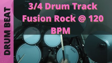 Fusion Rock Drum Track 3/4 @ 120 BPM - Drum Beat - Backing Track