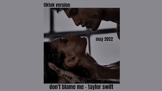 don't blame me - taylor swift tiktok version