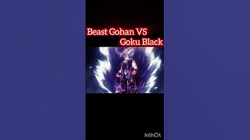 Beast Gohan VS Goku Black